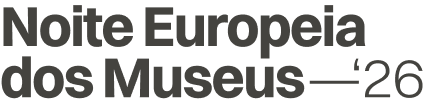Noite Europeia dos Museus 2026